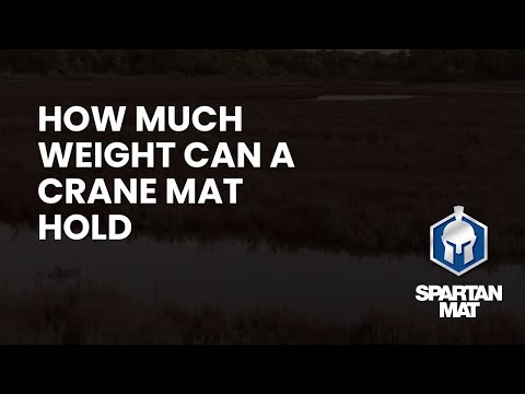 How much weight can a crane mat hold?