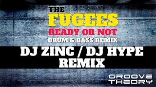 DJ ZINC / DJ HYPE / THE FUGEES - Ready or Not (When I Raise My Trigger Finger Drum N Bass Remix)