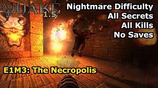 Quake 1.5 - E1M3: The Necropolis (Nightmare 100%)