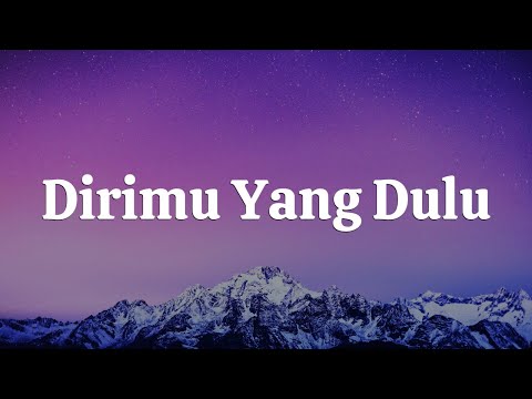 Dirimu Yang Dulu - Anggis Devaki || [Mix Lirik] - Nadhif Basalamah, Yoan, Idgitaf, Dygta & Kamasean