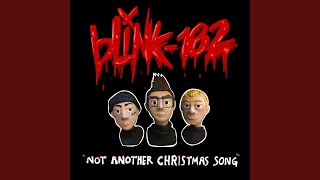 Musik-Video-Miniaturansicht zu Not Another Christmas Song Songtext von ​​blink-182