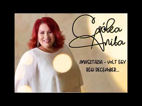 Csóka Anita - Volt egy régi december (Anasztázia)