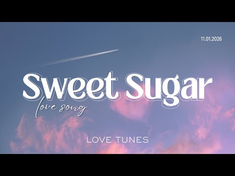 Sweet Sugar – Romantic Love Song | Official Lyrics Video
