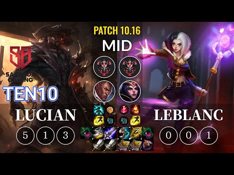 SB Ten10 Lucian vs LeBlanc Mid - KR Patch 10.16