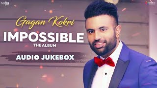 Impossible - Gagan Kokri (Full Album) | Heartbeat | Latest Punjabi Songs 2019 | Saga Music