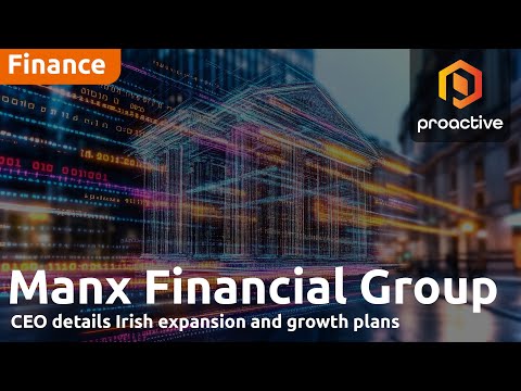 Manx Financial CEO on record 2024, Irish expansion and growth plans