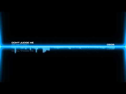 Ard Adz - Don't Judge me (ft. Mike L)