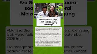 Download lagu BERUPAYA BALIKAN! Eza Gionino Buka Suara soal Gugatan Cerai Meiza Aulia, Singgung Ada Pihak Ketiga mp3
