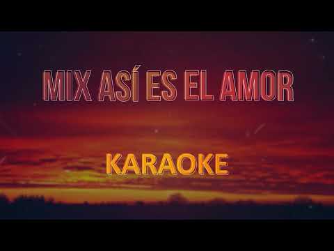 Mix Así es el amor, Paloma Ajena, Amor amor (Karaoke) Víctor Romero [EN VIVO]