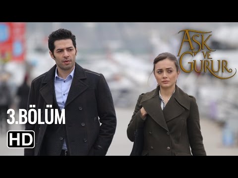 Aşk Ve Gurur 3.Bölüm ᴴᴰ