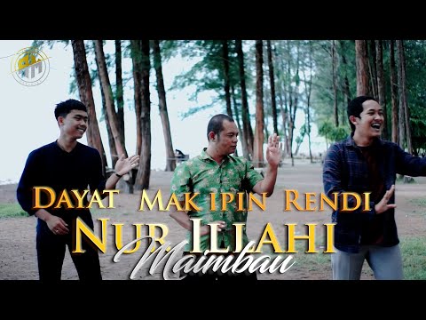 NUR ILLAHI MAIMBAU - MAK IPIN , DAYAT , RENDI - (OFFICIAL MUSIC VIDEO)