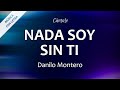 C0030 NADA SOY SIN TI - Danilo Montero (Letra)