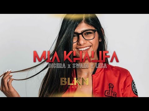 DICHRA x SWAIN x LESA - MIA KHALIFA (PROD BY SIKY)