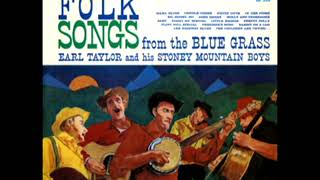 Folk Songs From The Blue Grass [1968] - Earl Taylor & His Stoney Mountain Boys