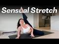 Sensual Stretch 5 Deepen Your Flexibility Awaken Feminine Energy