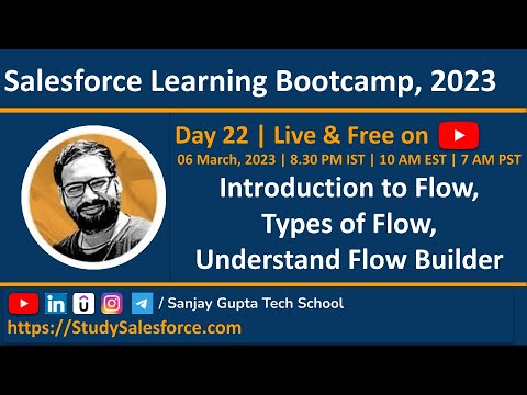 Day 22 | Salesforce Bootcamp 2023 | Introduction to Flow | Types of Flows | Understand Flow Builder