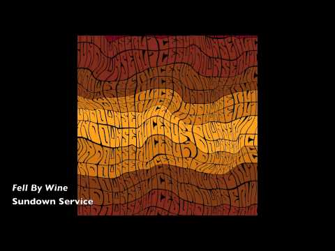 Sundown Service - Fell By Wine