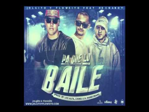JoLgito y Flowsito Ft. Hecnaboy - Pa Que Lo Baile