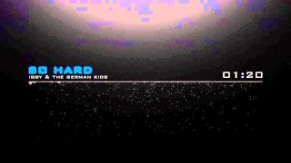 IGGY &amp; The German Kids - So Hard