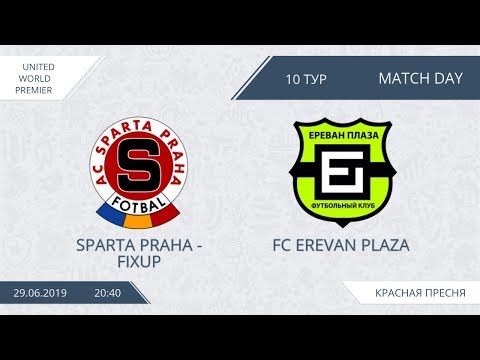 AFL19. United World. Premier. Day 10. Sparta Praha-Fixup - FC Erevan Plaza