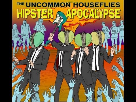 Hipster Apocalypse Preview - The Uncommon Houseflies