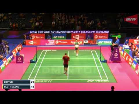 Badminton World Championships 2017 Glasgow - Shi YuQi (CHINA) v Scott Evans (IRELAND)