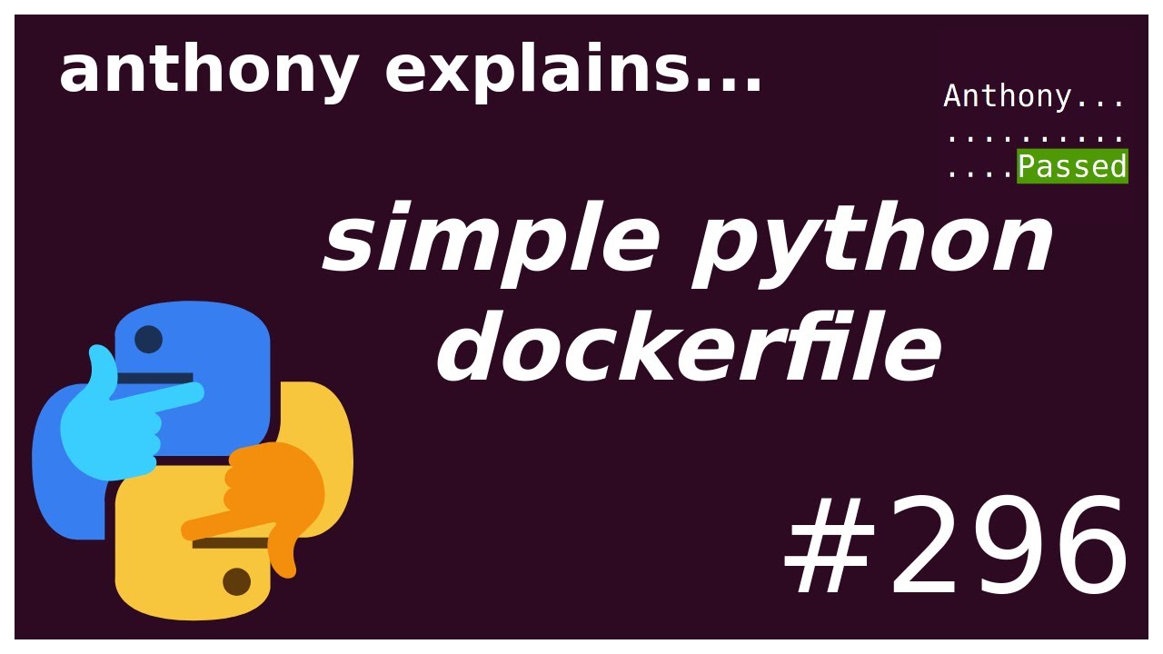 simple python dockerfile w/ flask (intermediate) anthony explains #296