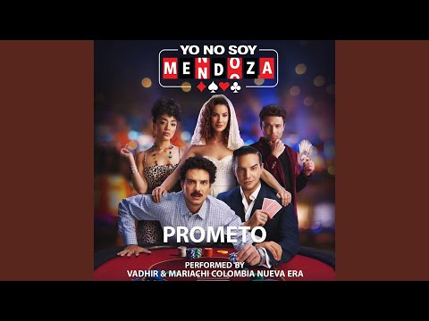 Prometo (from "Yo No Soy Mendoza")