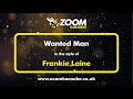Frankie Laine - Wanted Man - Karaoke Version from Zoom Karaoke