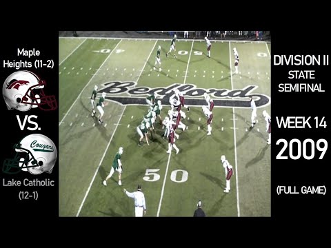 2009 OHSAA State Semifinal - Maple Heights Mustangs (11-2) vs Lake Catholic Cougars (12-1) FULL GAME