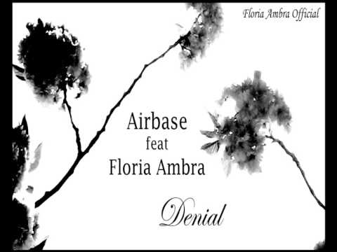 Airbase feat. Floria Ambra - Denial