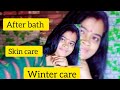 Indian Housewife Winter Care ️ After Bath Skin Care ️ Daily Skin Care Routine Nabanita45