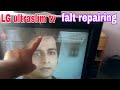 LG 21 Ultraslim Tv Top Side Ritress Line Falt Repairing