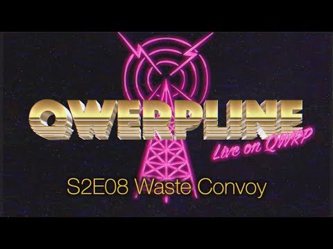 Waste Convoy || Qwerpline S2E08