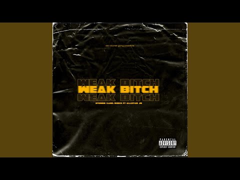 Weak Bitch (feat. Allstar JR)
