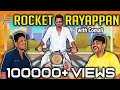 Rocket Rayappan with Comali - Yarukum Anjom