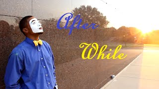 Deitrick Haddon: After While OFFICIAL MIME VIDEO
