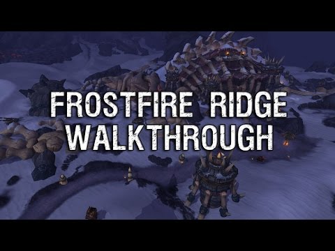 Frostfire Ridge Walkthrough - Warlords of Draenor