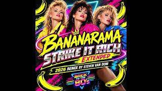 Bananarama - Strike It Rich (2026 Remix by Steven Van Dom)