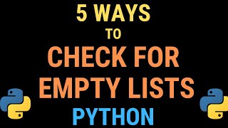 5 Ways to Check if a List is Empty in Python (TUTORIAL)
