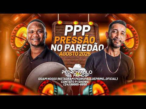 Pedro Paulo & Primo agosto 2025… coro e cacete 🤠🔥🔥🔥🔥