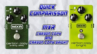 Video thumbnail for Quick Comparrison: MXR Carbon Copy and MXR Carbon Copy Bright by Middle Aged Gear Junkie