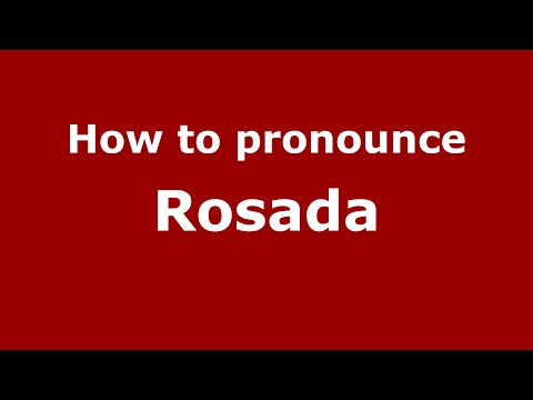 How to pronounce Rosada