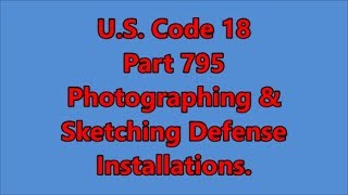 U.S. Code 18 Part 795 =Broken down in plain english.