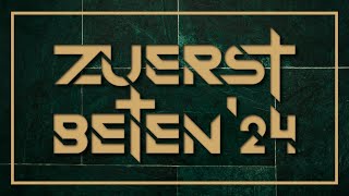 Zuerst Beten 2024 Teil 2 mit Luca Ritter 