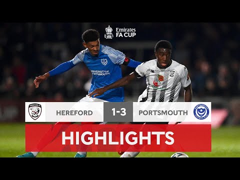 Pompey Comeback Sees Them Through | Hereford 1-3 Portsmouth | Emirates FA Cup 2022-23