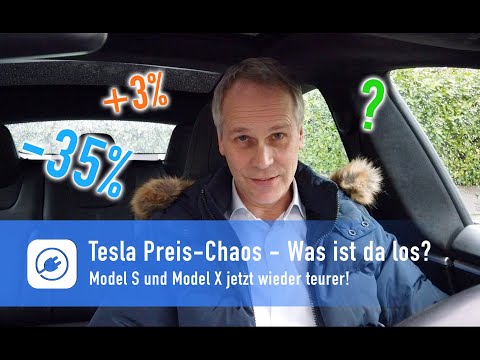 Tesla Preischaos - Was ist da los? Model S und Model X jetzt plötzlich wieder teurer!