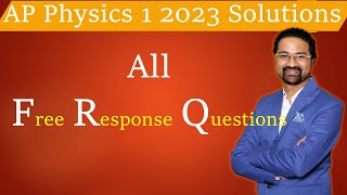 AP Physics 1 2023 FRQ solutions AP Phy 1 2023 FRQ answers AP phy 1 FRQ answers AP phy 1 FRQ sol