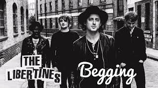 The Libertines - Begging