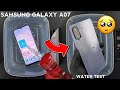 Samsung GALAXY A07 Water Test Galaxy A07 Is Waterproof Or Not